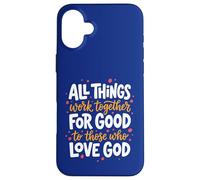Romans 8:28 Bible Verse All Things Work Together For Good Case for iPhone 16 Plus