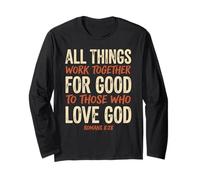 Romans 8 28 Bible Verse All Things Work Together for Good Long Sleeve T-Shirt