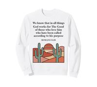 Romans 8:28 Bible Verse Christian Faith Desert Sweatshirt