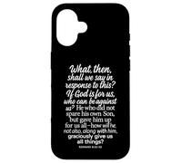 Romans 8:31-32 If God Is For Us Who Can Be Against Bible Son Case for iPhone 16