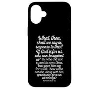 Romans 8:31-32 If God Is For Us Who Can Be Against Bible Son Case for iPhone 16 Plus