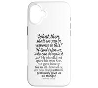 Romans 8:31-32 If God Is For Us Who Can Be Against Bible Son Case for iPhone 16 Plus