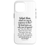 Romans 8:31-32 If God Is For Us Who Can Be Against Bible Son Case for iPhone 16 Pro Max