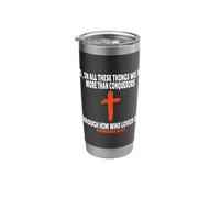 Romans 8:37 Bible Verses Scripture Stainless Steel Insulated Tumbler