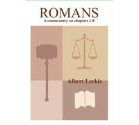 Romans: A Commentary on chapters 1-8