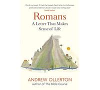 Romans: A Letter That Makes Sense of Life
