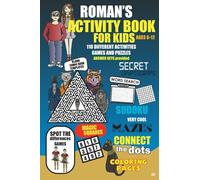 Roman's Activity Book For Kids Ages 6-12: A personalized activity book for Roman who will enjoy 110 different fun and challenging activities, games and puzzles.