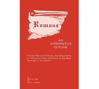 Romans, An Interpretive Outline