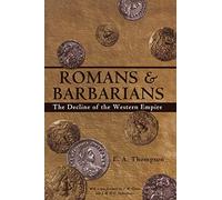 Romans and Barbarians: The Decline of the Western Empire (Wisconsin Studies in Classics)