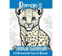 Roman's Animal Adventure Personalized Coloring Book: A coloring book just for Roman