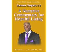 Romans Chapters 1-8: A Narrative for Hopeful Living