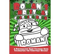 Roman's Christmas Coloring Book: A Personalized Name Coloring Book Celebrating the Christmas Holiday (Personalized Christmas Coloring Books)