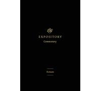 Romans (ESV Expository Commentary)