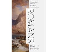 Romans: Evangelical Biblical Theology Commentary (Ebtc)