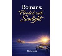 Romans: Flooded with Sunlight