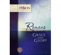 Romans: Grace and Glory (The Passion Translation)