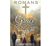 Romans: Grace Beyond Boundaries