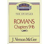 Romans II: The Epistles (Romans 9-16) (Thru the Bible)
