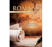Romans - Its Form and Message