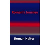 Roman's Journey (Holocaust Survivor Memoirs World War II)