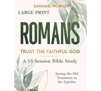 Romans: Trust the Faithful God (Large Print)