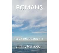 ROMANS: Volume #1 , Chapters 1 - 8