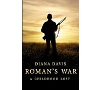 Roman's War: A Childhood Lost