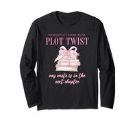 Romantacy Book Club Plot Twist My Mate is in Next Chapter Long Sleeve T-Shirt