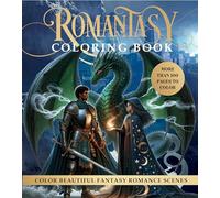 Romantasy Coloring Book: Color Beautiful Fantasy Romance Scenes - More Than 100 Pages to Color