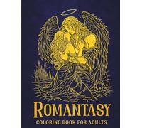 Romantasy Coloring Book for Adults: 50 Gothic Fantasy Romance Coloring Pages