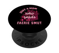 Romantasy Merch Just A Mom Reads Fairy Smut Spicy Book Lover PopSockets Adhesive PopGrip