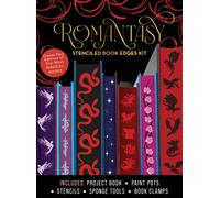 Romantasy Stenciled Book Edges Kit : Create Epic Editions of Your Most Magical Books - Includes: Project Book, Paint Pots, Stencils, Sponge Tools, Book Clamps