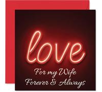 Romantic Anniversary Card for Wife - Glowing with Love - Neon Heart Motif and Bold 'Forever & Always' Script, Valentine's Day - 145mm Square, Envelope Included