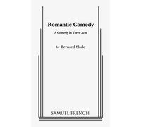 Romantic Comedy: A Comedy in Three Acts