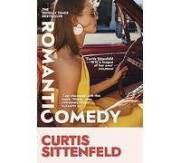 Romantic Comedy: The bestselling Reese Witherspoon Book Club Pick by the author of RODHAM and AMERICAN WIFE