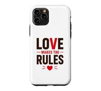 Romantic Couple Quote Valentine's Day Love Makes The Rules Case for iPhone 11 Pro