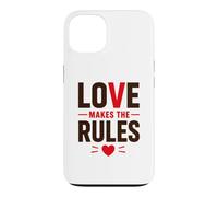 Romantic Couple Quote Valentine's Day Love Makes The Rules Case for iPhone 13