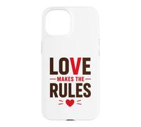 Romantic Couple Quote Valentine's Day Love Makes The Rules Case for iPhone 15