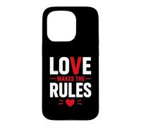 Romantic Couple Quote Valentine's Day Love Makes The Rules Case for iPhone 15 Pro