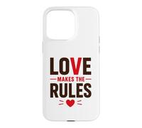 Romantic Couple Quote Valentine's Day Love Makes The Rules Case for iPhone 15 Pro Max