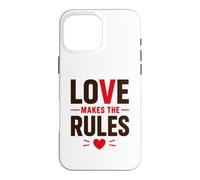 Romantic Couple Quote Valentine's Day Love Makes The Rules Case for iPhone 16 Pro Max