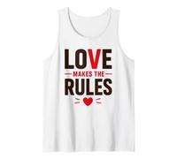 Romantic Couple Quote Valentine's Day Love Makes The Rules Tank Top