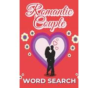 Romantic Couple Word Search Puzzle Book: 50+ Easy to Read Love & Relationship Themed Puzzles for Couples, Date Nights, Anniversaries & Valentine’s Day ... 114 Pages | Perfect Gift for Romantic Couples