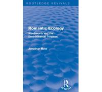 Romantic Ecology (Routledge Revivals) : Wordsworth and the Environmental Tradition