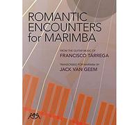Romantic Encounters for Marimba: From the Guitar Music of Francisco Tarrega