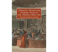 Romantic Fiction and Literary Excess in the Minerva Press Era – Cambridge Studies in Romanticism 142