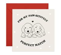 Romantic Greeting Card for Partner - Paw-sitively Perfect Match Dog Design - For Anniversary, Birthday, or Special Occasions - Valentines Day Card for Soulmate, Spouse, or Significant Other