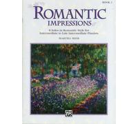 Romantic Impressions 2: 8 Solos in Romantic Style for Intermediate to Late Intermediate Pianists (Intermediate / Late Intermediate)