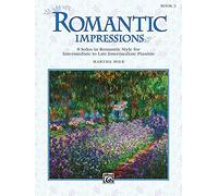 Romantic Impressions 3: 8 Solos in Romantic Style for Intermediate to Late Intermediate Pianists