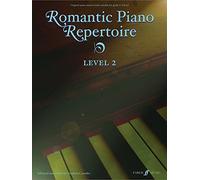 Romantic Piano Repertoire Level 2: Original Piano Masterworks Suitable for Grade 6-8 Level